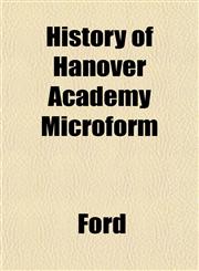 History of Hanover Academy Microform,1152306987,9781152306981