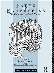 Paths of Enterprise The Future of Small Business,0415057892,9780415057899