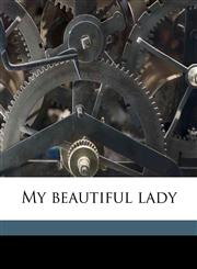 My beautiful lady,1177429179,9781177429177
