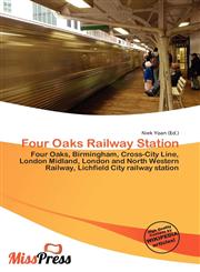 Four Oaks Railway Station,6136724022,9786136724027