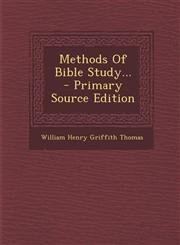 Methods Of Bible Study... - Primary Source Edition,1295775115,9781295775118