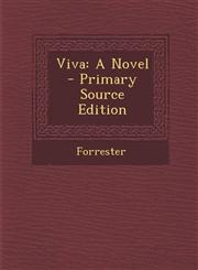 Viva A Novel - Primary Source Edition,1293019305,9781293019306