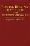 Rolling Bearings Handbook and Troubleshooting Guide,0801988713,9780801988714