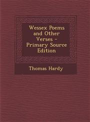 Wessex Poems and Other Verses - Primary Source Edition,1293279498,9781293279496