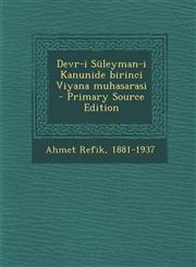 Devr-I Suleyman-I Kanunide Birinci Viyana Muhasarasi - Primary Source Edition,1294354493,9781294354499
