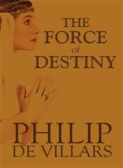 The Force of Destiny,1607498715,9781607498711