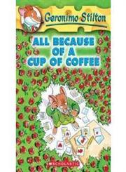 All Because of a Cup of Coffee 1st Edition,0439559723,9780439559720