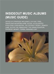 Insideout Music Albums (Music Guide) Office of Strategic Influence, 01011001, Free, Graveyard Mountain Home, Blood, Accelerated Evolution, Synchestra,1155808967,9781155808963