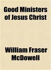 Good Ministers of Jesus Christ,1152269925,9781152269927