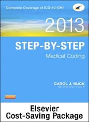 Step-by-Step Medical Coding 2013 Edition - Text, Workbook, 2013 ICD-9-CM for Hospitals Volumes 1, 2 & 3 Standard Edition, 2013 HCPCS Level II Standard Edition and CPT 2013 Standard Edition Package,1455752614,9781455752614