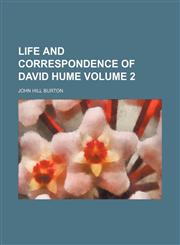 Life and Correspondence of David Hume Volume 2,1150874430,9781150874437