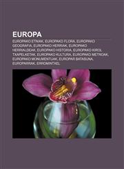 Europa Europako etniak, Europako flora, Europako geografia, Europako herriak, Europako herrialdeak, Europako historia,1233337815,9781233337811