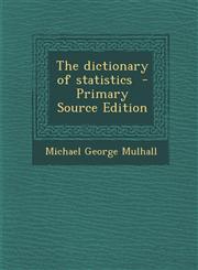 Dictionary of Statistics,1287638287,9781287638285