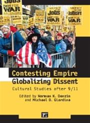 Contesting Empire, Globalizing Dissent Cultural Studies after 9/11,1594511985,9781594511981