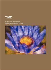 Time (Volume 2; v. 13); A Monthly Magazine,1150637978,9781150637971