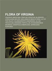 Flora of Virginia Fraxinus americana, Panicum virgatum, Blueberry, Utricularia inflata, Gaylussacia brachycera, Lily of the Valley,1157402542,9781157402541