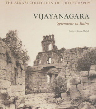 Vijayanagara Splendour in Ruins 1st Published,8189995030,9788189995034