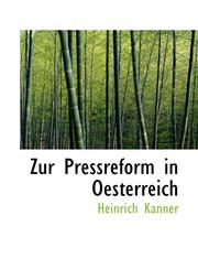 Zur Pressreform in Oesterreich,1113312092,9781113312099
