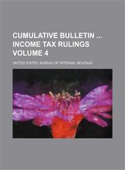 Cumulative bulletin  income tax rulings Volume 4,1130525449,9781130525441