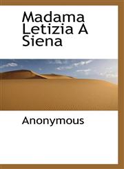 Madama Letizia A Siena,1116421577,9781116421576
