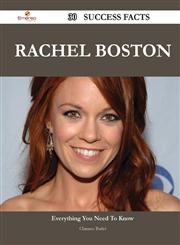 Rachel Boston 30 Success Facts - Everything You Need to Know about Rachel Boston,1488556660,9781488556661