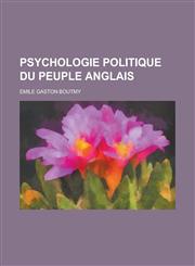 Psychologie Politique Du Peuple Anglais,1235721698,9781235721694