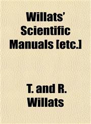 Willats' Scientific Manuals [etc.],1152118293,9781152118294