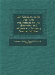 Don Quixote, Some War-Time Reflections on Its Character and Influence - Primary Source Edition,1293563617,9781293563618