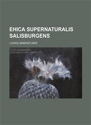 Ehica supernaturalis Salisburgens,1153612364,9781153612364