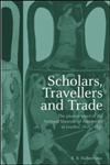 Scholars, Travellers and Trade The Pioneer Years of the National Museum of Antiquities in Leiden, 1818-1840,0415518555,9780415518550