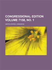 Congressional edition Volume 7158, no. 1,1230102981,9781230102986