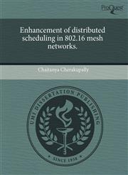 Enhancement of distributed scheduling in 802.16 mesh networks.,1243421525,9781243421524