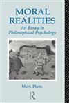 Moral Realities; An Essay in Philosophical Psychology,0415058929,9780415058926