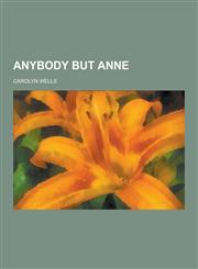 Anybody But Anne,123019777X,9781230197777
