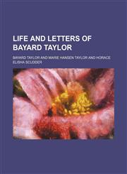 Life and Letters of Bayard Taylor (Volume 1),1151252514,9781151252517