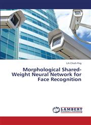 Morphological Shared-Weight Neural Network for Face Recognition,3659414794,9783659414794