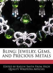 Bling Jewelry, Gems, and Precious Metals,1241565090,9781241565091