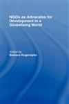 Ngos as Advocates for Development in a Globalising World,0415395305,9780415395304