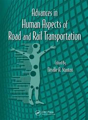 Advances in Human Aspects of Road and Rail Transportation,143987123X,9781439871232