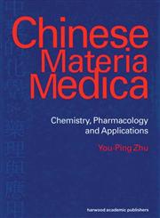 Chinese Materia Medica Chemistry, Pharmacology and Applications,9057022850,9789057022852