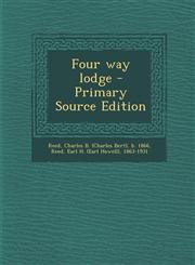 Four way lodge - Primary Source Edition,1295840510,9781295840519