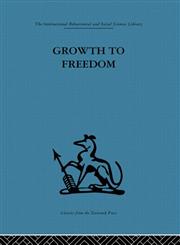 Growth to Freedom The Psychosocial Treatment of Delinquent Youth,0415848083,9780415848084