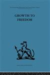Growth to Freedom The Psychosocial Treatment of Delinquent Youth,0415848083,9780415848084