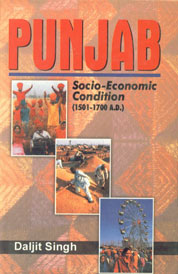 Punjab Socio-Economic Condition (1501-1700 A.D.) 1st Edition,8171698557,9788171698554