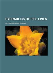 Hydraulics of Pipe Lines,1152837095,9781152837096