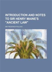 Introduction and Notes to Sir Henry Maine's "Ancient Law",1152863479,9781152863477