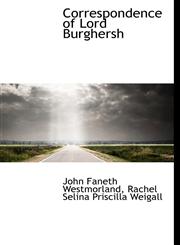 Correspondence of Lord Burghersh,1115644874,9781115644877