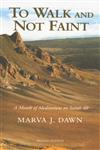 To Walk and Not Faint A Month of Meditations on Isaiah 40,0802842909,9780802842909