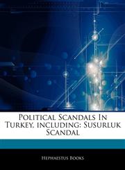 Articles On Political Scandals In Turkey, including Susurluk Scandal,1243100826,9781243100825