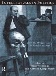 Intellectuals in Politics From the Dreyfus Affair to Salman Rushdie,0415149959,9780415149952